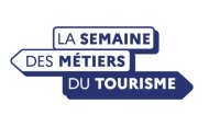 4e édition de la Semaine des métiers du tourisme : les labellisations sont ouvertes