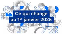 Ce qui change pour le travail et l'emploi au 1er janvier 2025